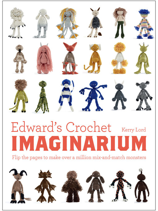 Title details for Edward's Crochet Imaginarium by Kerry Lord - Available
